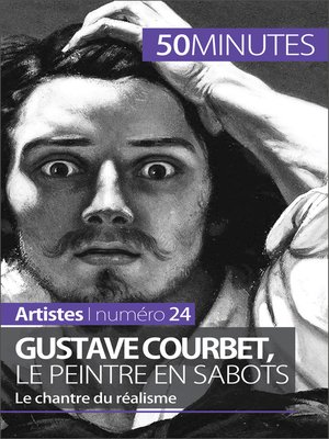 cover image of Gustave Courbet, le peintre en sabots